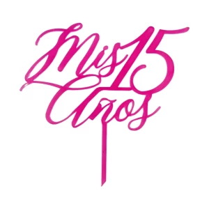 Cake Topper (acrílico) "Mis 15 Años"